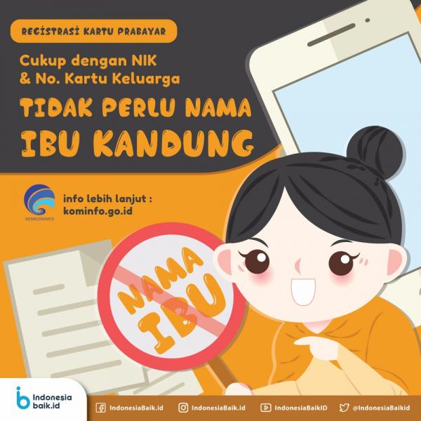 Registrasi Kartu Sim Selular Tidak Perlu Nama Ibu Kandung